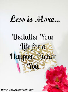 Minimalism: Clear the Clutter from your Life. How to declutter for a richer you.