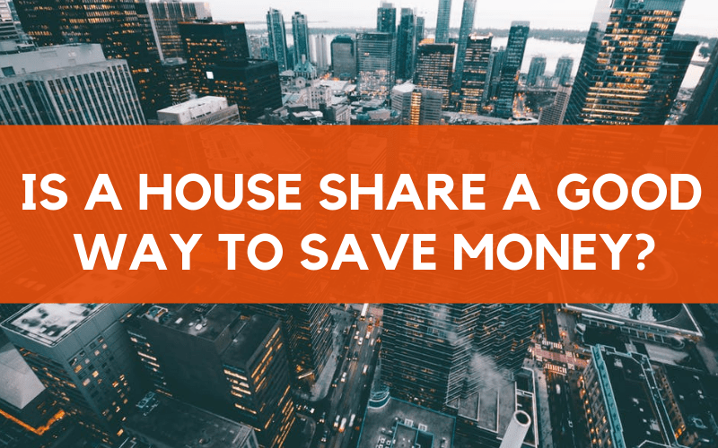 House Share 2019: Is a house share a good way to save money? Home ownership vs renting vs house share