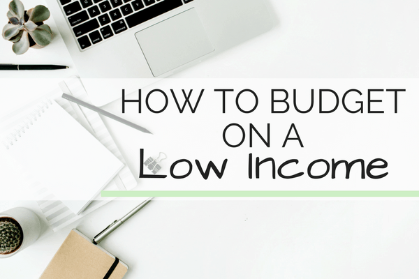 How to Budget on a Low Income