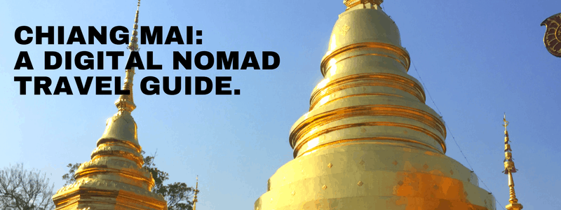 Digital Nomad Travel Guide Chiang Mai