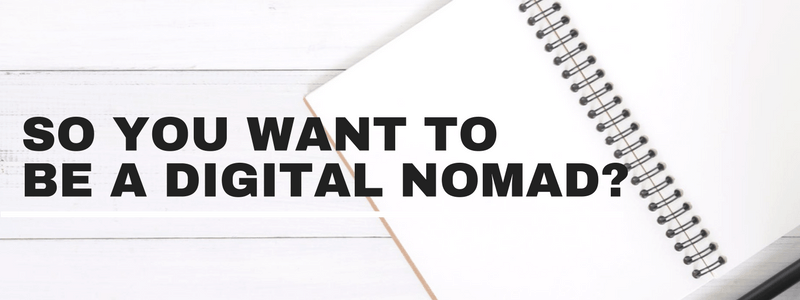 How to Be a Digital Nomad | 6 Steps to Prepare