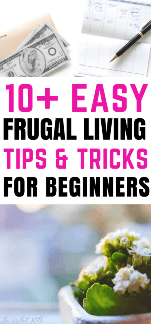 10 awesome frugal living for beginners tips that you need to try today! The best frugal living tips for penny pinching ideas to save money in 2018!