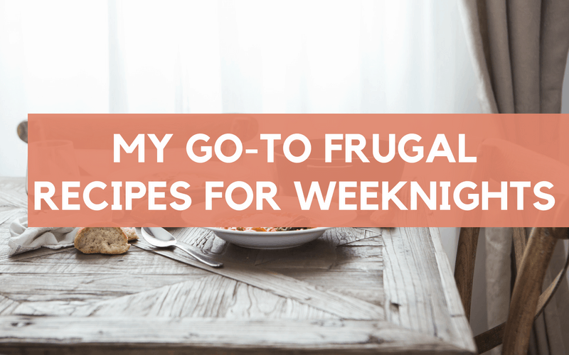 My go-to frugal recipes for cheap dinners