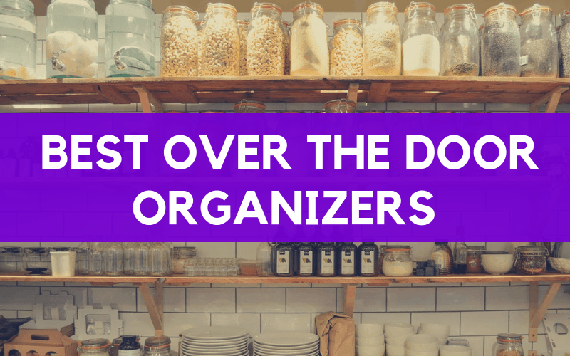 15 Best Over The Door Organizers For Around The Home