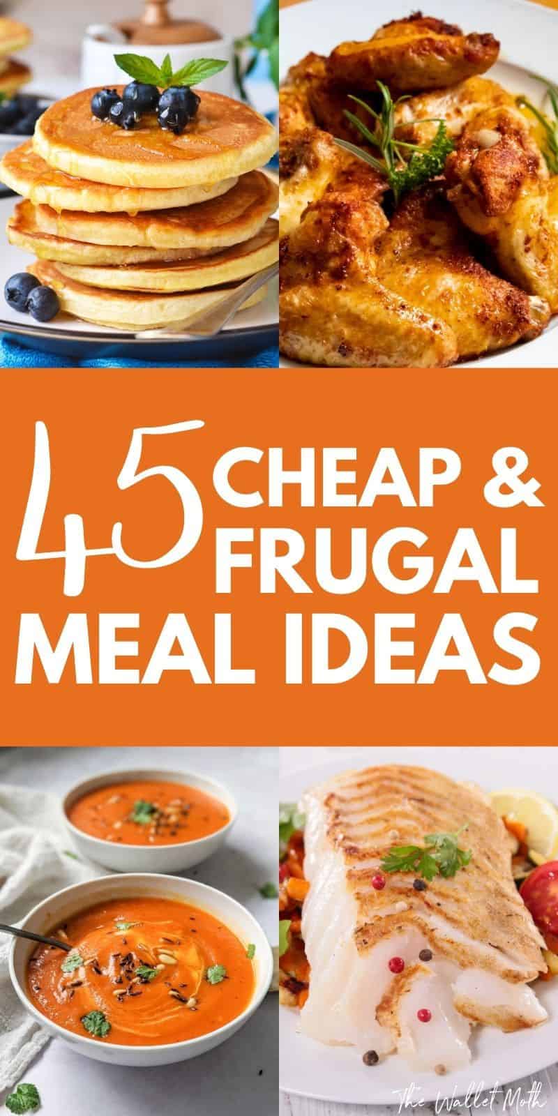 45 Frugal Meal Ideas (for when you're broke or on a budget) The