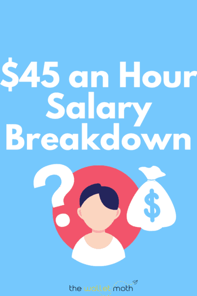 $45 an hour salary breakdown