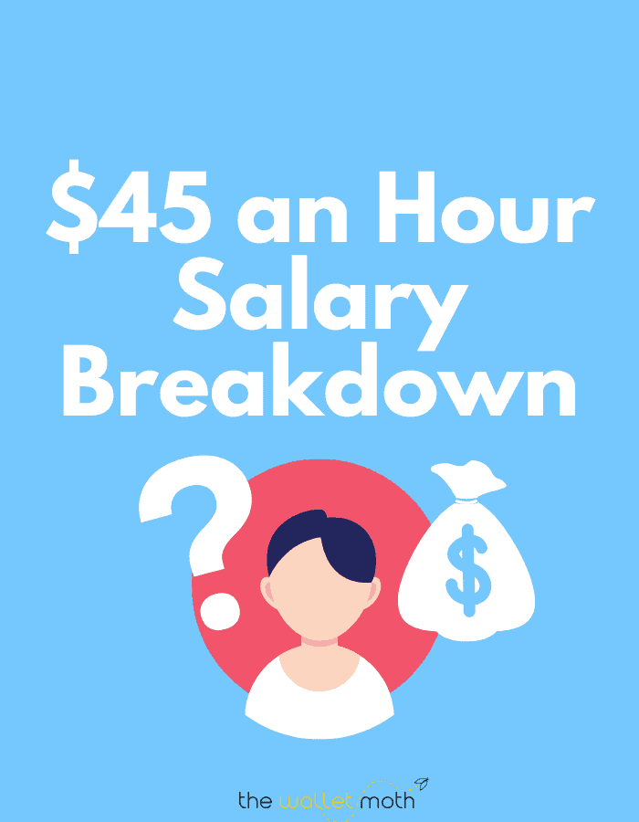 $45 an hour salary breakdown