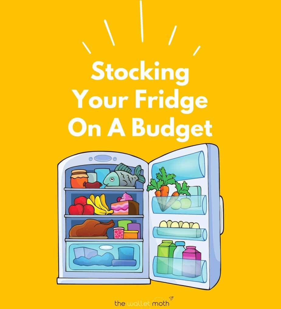 how to stock your fridge on a budget