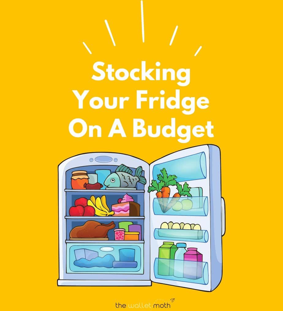 How to Stock Your Fridge on a Budget