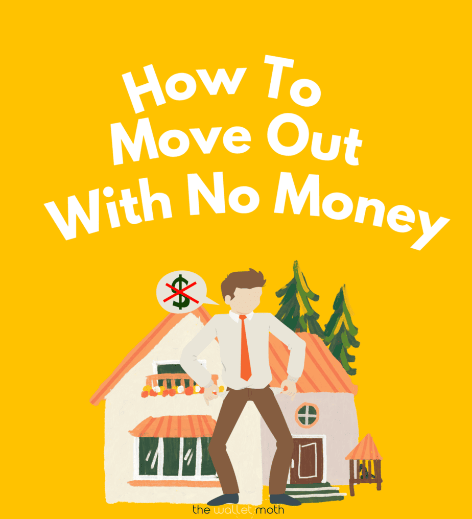 yellow background with the text "how to move out with no money"