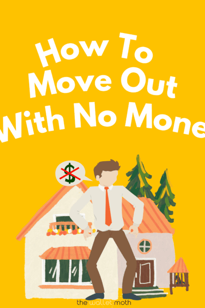 yellow background with the text "how to move out with no money"